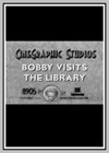 Bobby Visits the Library